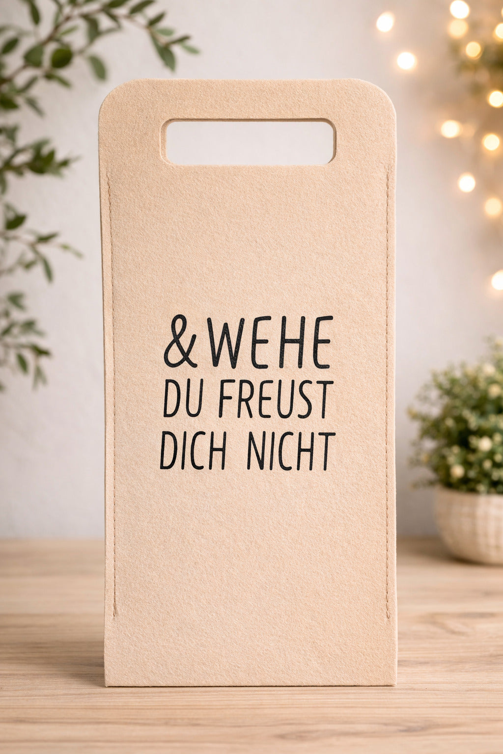 Filztasche hell "&wehe du freust.." 17x40 VE 12