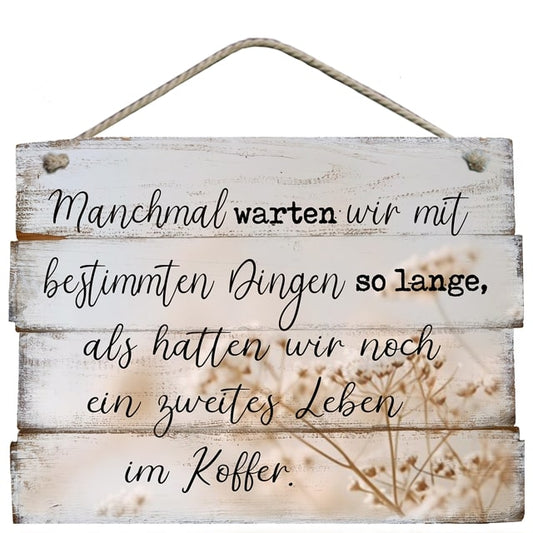 Bild "Manchmal warten wir mit bestimmten Dingen ..."