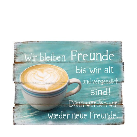 Bild "Wir bleiben Freunde bis wir alt und vergesslich sind..."