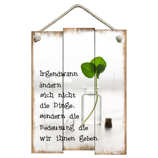 Bild "Irgendwann ändern sich nicht die Dinge, sondern ..."