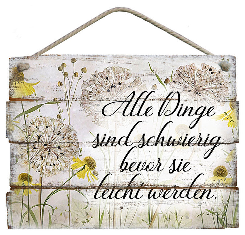 Bild "Alle Dinge sind schwierig, bevor sie leicht werden."