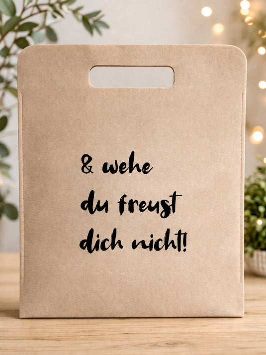 Filztasche Taupe "& wehe du freust dich nicht" 34x40 VE12