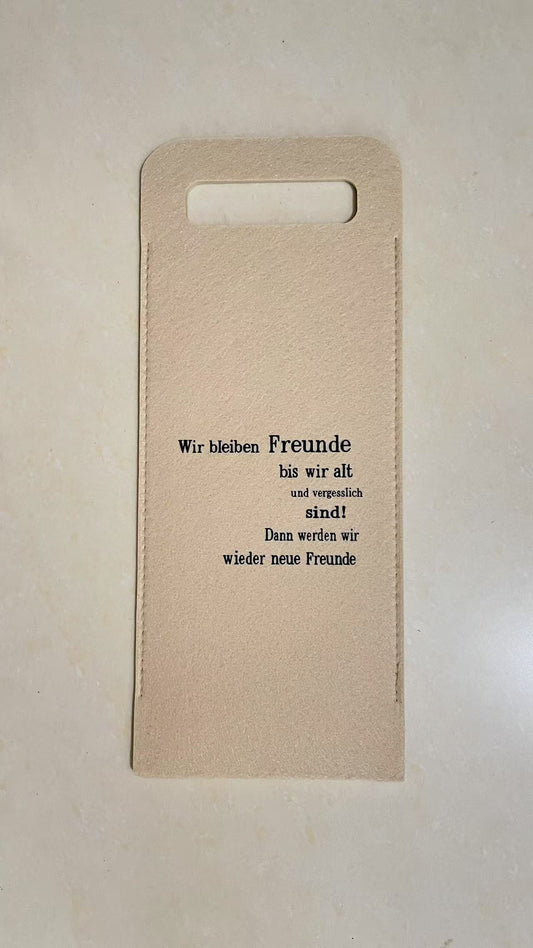 Filztasche für Flasche "Wir bleiben Freunde..."